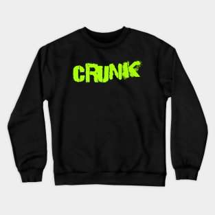 Crunk hip hop Crewneck Sweatshirt